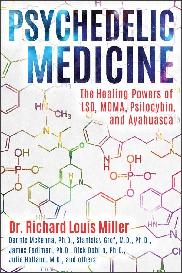 Psychedelic Medicine by Dr. Richard Louis Miller